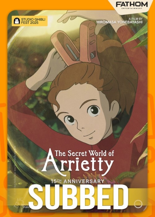 SECRET WORLD OF ARRIETTY STUDIO GHIBLI FEST (SUB) poster