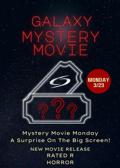GALAXY MYSTERY MOVIE - 3/23 poster