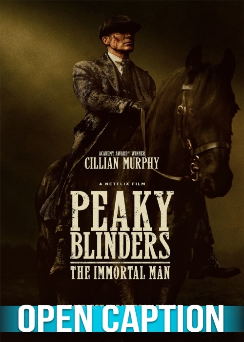 PEAKY BLINDERS: THE IMMORTAL MAN (OPEN CAPTION) poster