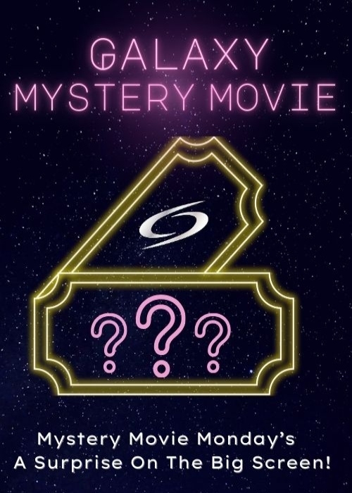 GALAXY MYSTERY MOVIE - 5/18 poster